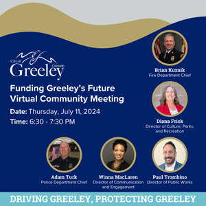 Invitation to attend the Driving Greeley, Protecting Greeley Zoom Webinar on July 11 at 6:30 p.m.